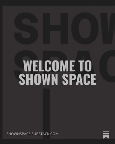 Welcome to Shown Space